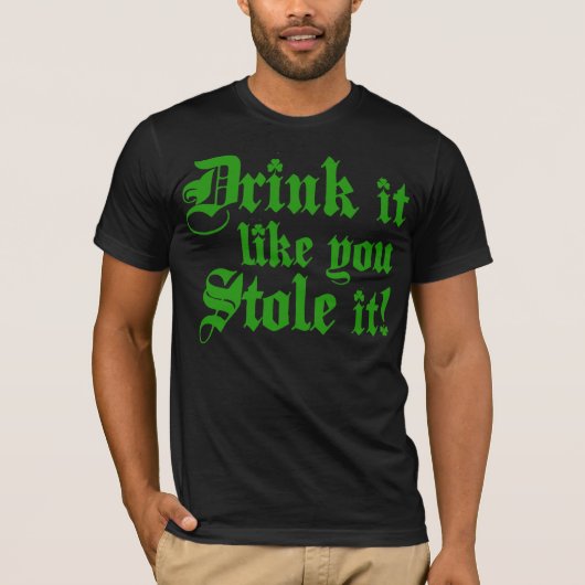 Drink het alsof je het tegenhoudt t-shirt (Voorkant)