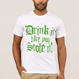 Drink het alsof je het tegenhoudt! t-shirt