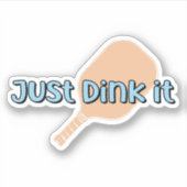 Drink het gewoon | Pickleball Paddle Sticker (Voorkant)