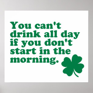 Drink het Shirt van de hele dag Poster