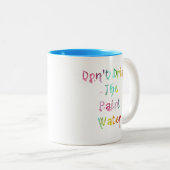 Drink het verfwater niet tweekleurige koffiemok (Voorkant rechts)