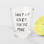 Drink Humor | Zwijg Lever Joke Quote Brush Shot Glas (Voorkant)