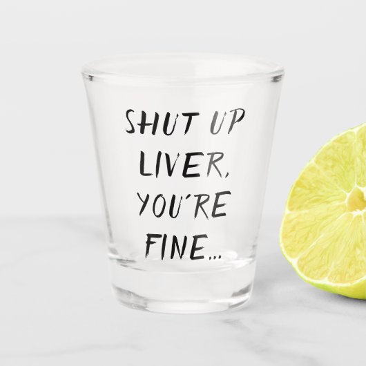 Drink Humor | Zwijg Lever Joke Quote Brush Shot Glas (Voorkant)