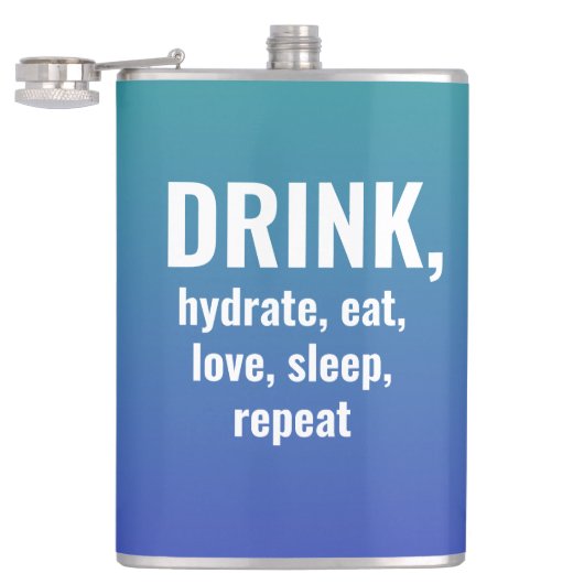 DRINK, Hydrate, Eet, Liefde, Slaap, Herhaal Flask Heupfles (Geopend)
