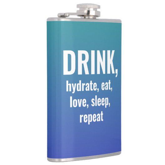 DRINK, Hydrate, Eet, Liefde, Slaap, Herhaal Flask Heupfles (Rechts)