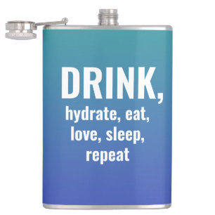 DRINK, Hydrate, Eet, Liefde, Slaap, Herhaal Fles Heupfles