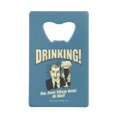 Drink: Idiot heeft elk dorp nodig Creditkaart Flessenopener (Achterkant)