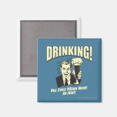 Drink: Idiot heeft elk dorp nodig Magneet (Voorkant / Achterkant)