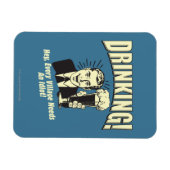 Drink: Idiot heeft elk dorp nodig Magneet (Horizontaal)