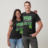 Drink iets goeds vandaag St Patrick's Day Shamro T-shirt (Unisex)