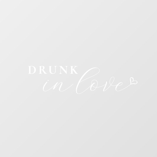 Drink in Liefde Elegant Script Trouwen Raamsticker (Vel)