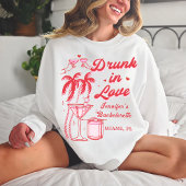 Drink in Love Bachelorette Bachelorette sweatshirt