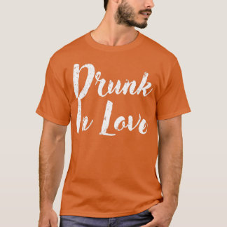 Drink in LoveShirt Funny Bride Groom Shirt