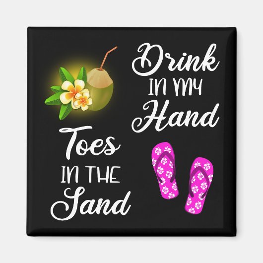 Drink in mijn hand, tenen in het zand magneet (Voorkant)