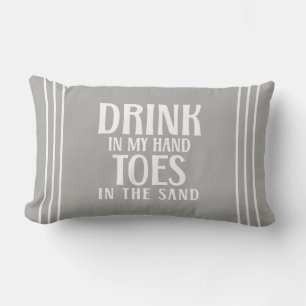 Drink in Mijn handToes in het Zand Beach Citaat Kussen