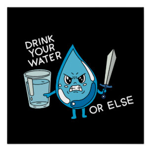 drink je water grappige grap drop cartoon animatie perfect poster