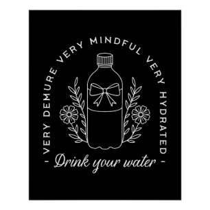 Drink je water grappige herinnering fancy meisje z perfect poster