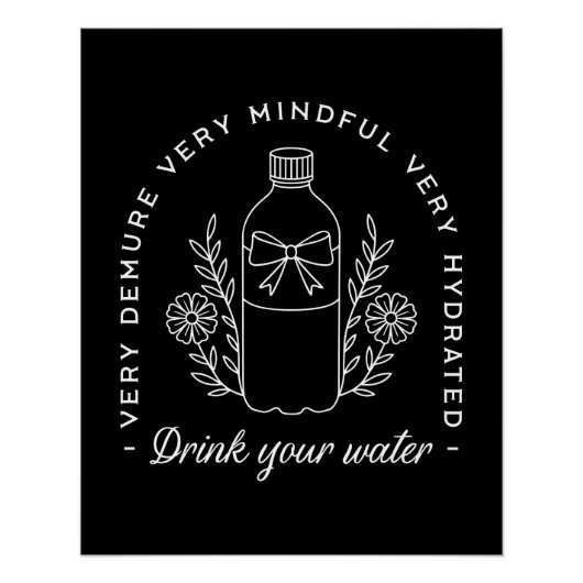 Drink je water grappige herinnering fancy meisje z perfect poster (Voorkant)