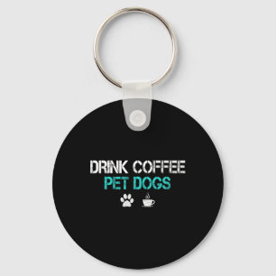 Drink Koffie Aai Honden Grappige Hond Liefhebber M Sleutelhanger