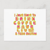 Drink Koffie Bespaar Levens En Neem Selfies Kunstd Briefkaart (Voorkant)