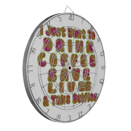 Drink Koffie Bespaar Levens En Neem Selfies Kunstd Dartbord (Voorkant Links)