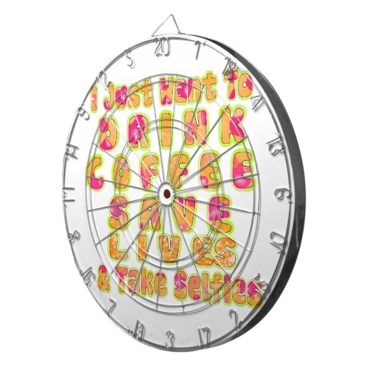 Drink Koffie Bespaar Levens En Neem Selfies Kunstd Dartbord (Voorkant Rechts)