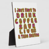 Drink Koffie Bespaar Levens En Neem Selfies Kunstd Fotoplaat (Zijkant)