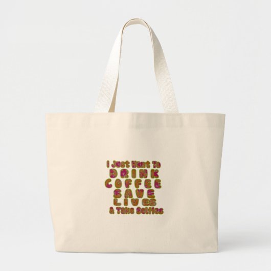 Drink Koffie Bespaar Levens En Neem Selfies Kunstd Grote Tote Bag (Voorkant)