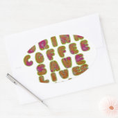 Drink Koffie Bespaar Levens En Neem Selfies Kunstd Ovale Sticker (Envelop)