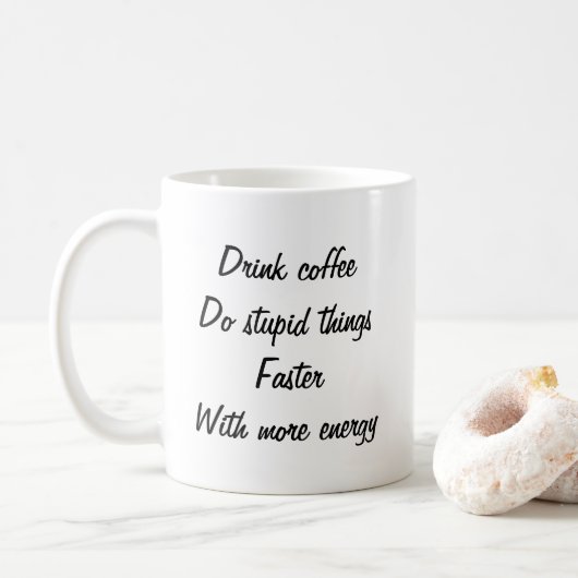 Drink koffie Doe domme dingen leuke mok (Met donut)