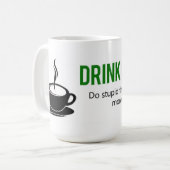 Drink Koffie Doe stoutmoedige dingen Snellere Mok (Voorkant links)