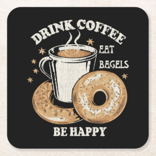 Drink Koffie Eet Bagels Wees Gelukkig Kartonnen Onderzetters