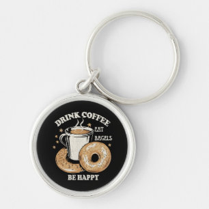 Drink Koffie Eet Bagels Wees Gelukkig Sleutelhanger