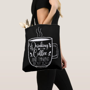 Drink koffie en denken aan verjaardagsverslaafde c tote bag