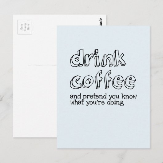 Drink koffie en doe alsof je weet wat je doet briefkaart (Voorkant / Achterkant)