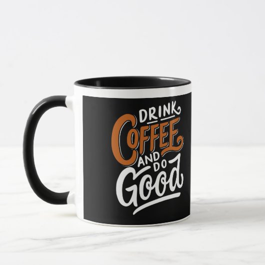 DRINK KOFFIE EN DOE HET GOED MOK (Links)