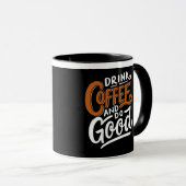 DRINK KOFFIE EN DOE HET GOED MOK (Voorkant rechts)