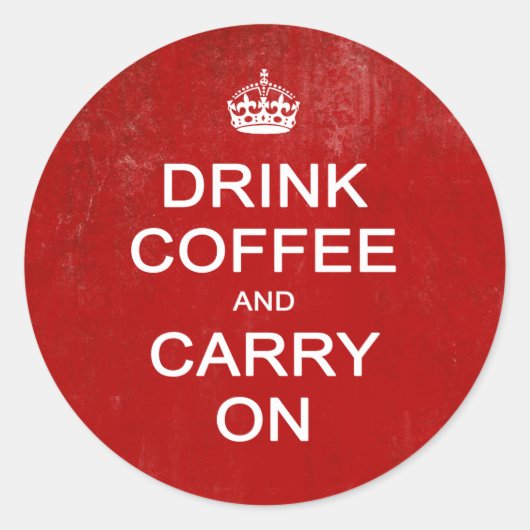 Drink koffie en doorgaan, blijf kalm parodie ronde sticker (Voorkant)