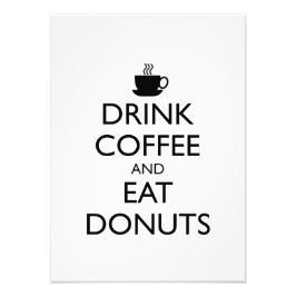 DRINK KOFFIE EN EAT DONUTS FOTO AFDRUK