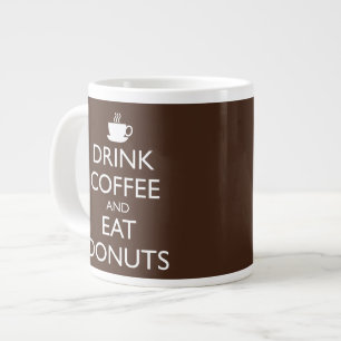 DRINK KOFFIE EN EAT DONUTS GROTE KOFFIEKOP