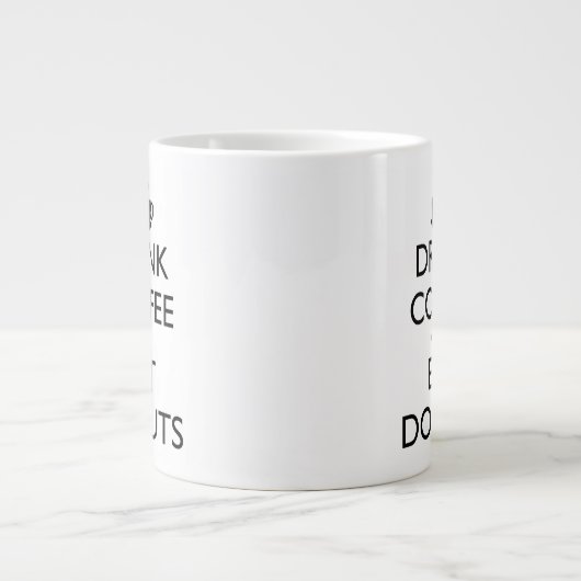 DRINK KOFFIE EN EAT DONUTS GROTE KOFFIEKOP (Voorkant)