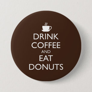 DRINK KOFFIE EN EAT DONUTS RONDE BUTTON 7,6 CM