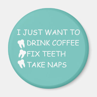  Drink koffie, Fix Teeth, Naps Magneet