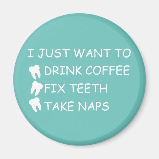  Drink koffie, Fix Teeth, Naps Magneet (Voorkant)