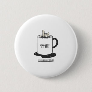 Drink Koffie Lees Boeken Dismantel Systemen Ronde Button 5,7 Cm