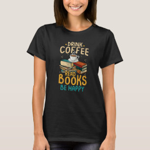 Drink Koffie-leesboeken zijn een goede aflezing va T-shirt