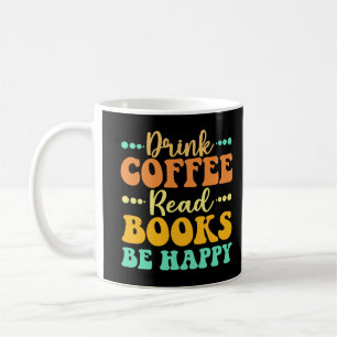 Drink Koffie lezen Boeken zijn gelukkig Koffiemok