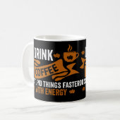 drink koffie maakt domme dingen sneller met energi koffiemok (Voorkant links)