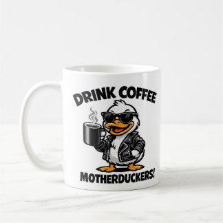 Drink Koffie Motherduckers Grappige Mok