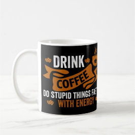 drink koffie om domme dingen sneller te doen met e koffiemok
